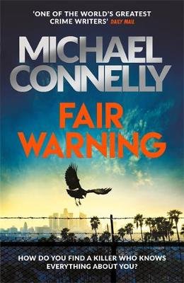 Fair Warning: The Instant Number One Bestselling Thriller Connelly Michael