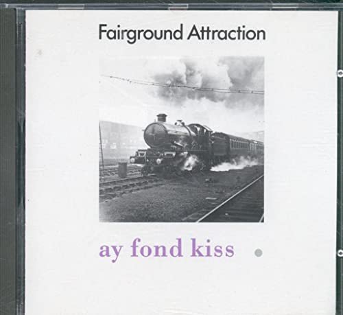Fairground Attraction - Ay Fond Kiss Fairground Attraction