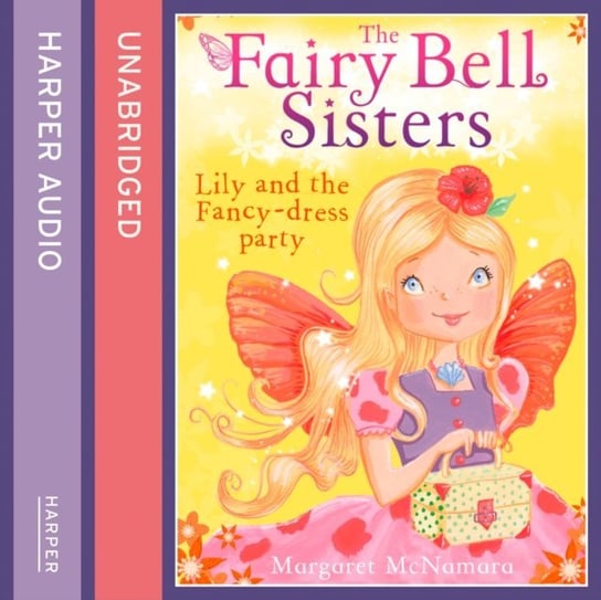 Fairy Bell Sisters: Lily and the Fancy-dress Party - audiobook McNamara Margaret