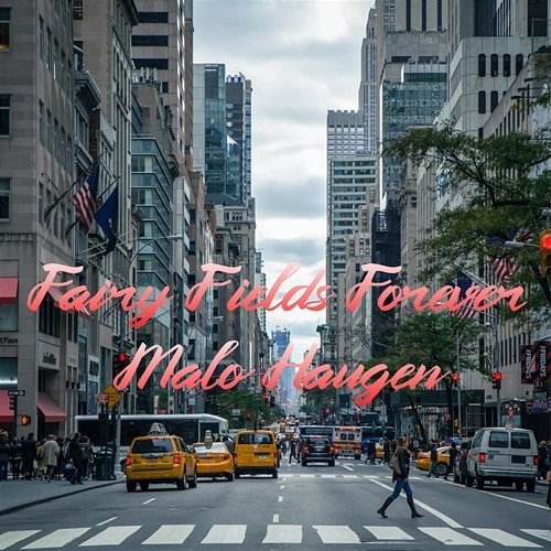 Fairy Fields Forever Malo Haugen