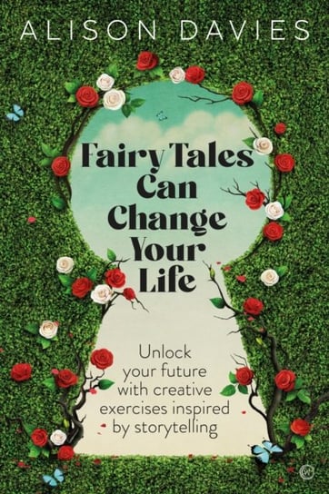 Fairy Tales Can Change Your Life Davies Alison