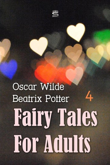 Fairy Tales for Adults, Volume 4 Potter Beatrix, Wilde Oscar