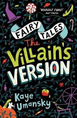 Fairy Tales: The Villains' Versions Umansky Kaye
