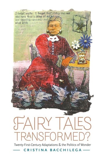 Fairy Tales Transformed? Bacchilega Cristina