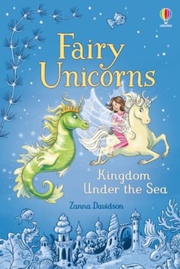 Fairy Unicorns The Kingdom under the Sea Davidson Zanna