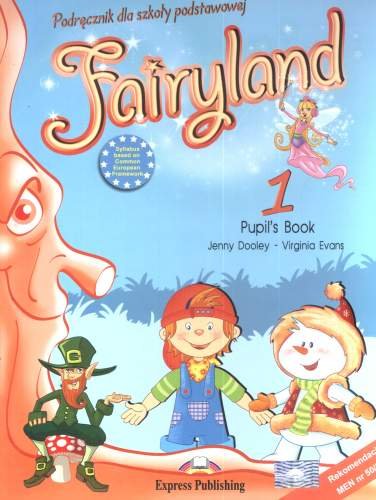 Fairyland 1. Pupil's book. Podręcznik dla szkoły podstawowej Dooley Jenny, Evans Virginia