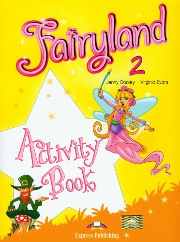 Fairyland 2. Activity Book Dooley Jenny, Evans Virginia