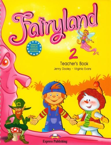 Fairyland 2. Teacher's Book Dooley Jenny, Evans Virginia