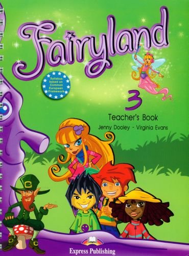 Fairyland 3. Teacher's book Dooley Jenny, Evans Virginia
