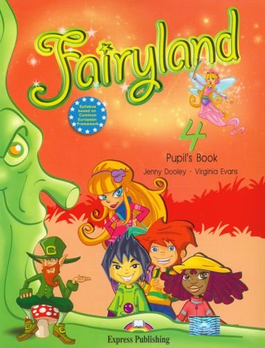 Fairyland 4. Pupil's Book Dooley Jenny, Evans Virginia