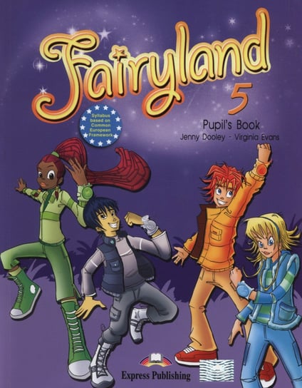 Fairyland 5. Pupil's Book. Szkoła podstawowa Dooley Jenny, Evans Virginia