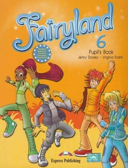 Fairyland 6. Pupil's Book. Szkoła podstawowa Dooley Jenny, Evans Virginia