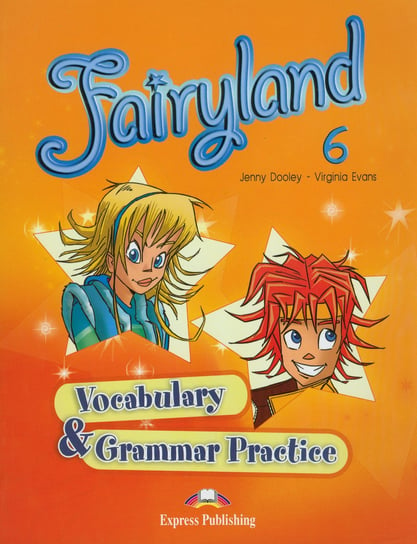 Fairyland 6. Vocabulary & Grammar Practice Dooley Jenny, Evans Virginia