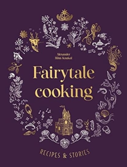 Fairytale Cooking Alexander Hoss-Knakal