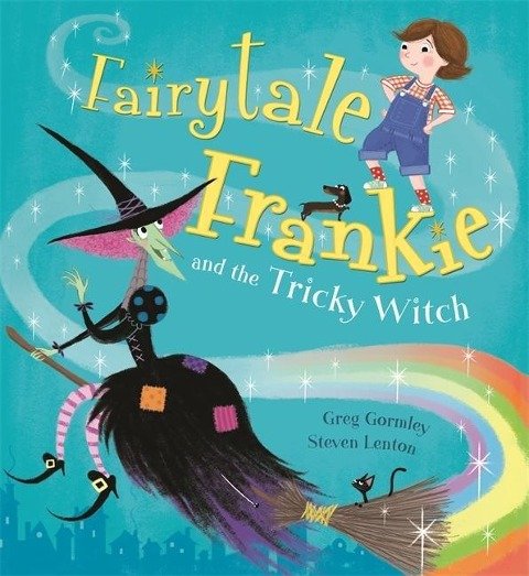 Fairytale Frankie and the Tricky Witch Greg Gormley