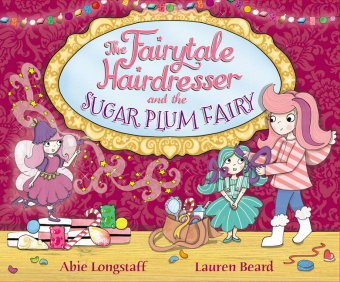 Fairytale Hairdresser and the Sugar Plum Fairy Longstaff Abie