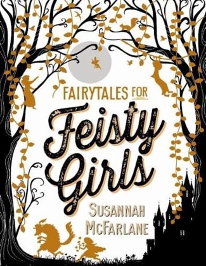 Fairytales for Feisty Girls Susannah McFarlane