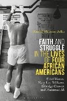 Faith and Struggle in the Lives of Four African Americans Jelks Randal Maurice