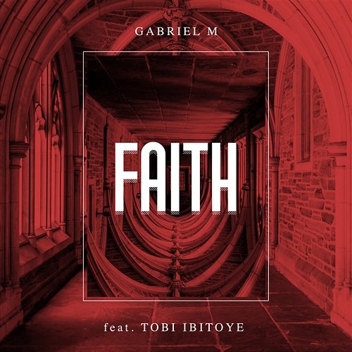 Faith Gabriel M feat. Tobi Ibitoye