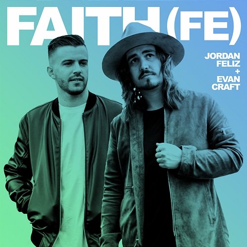 Faith (Fe) Jordan Feliz feat. Evan Craft