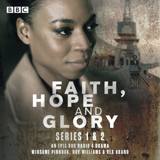 Faith, Hope and Glory: Series 1 and 2 Winsome Pinnock, Roy Williams, Rex Obano