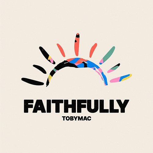 Faithfully Tobymac