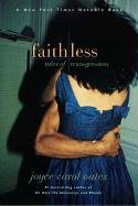 Faithless: Tales of Transgression Oates Joyce Carol