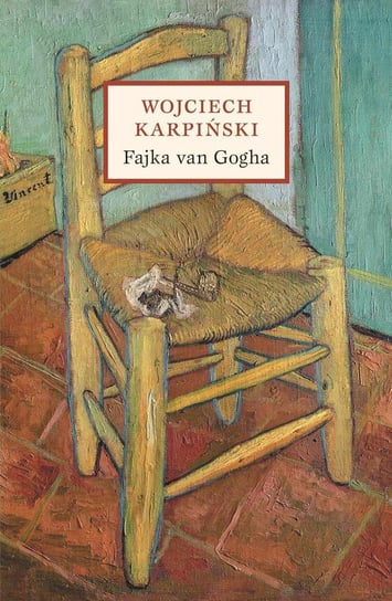Fajka van Gogha Karpiński Wojciech