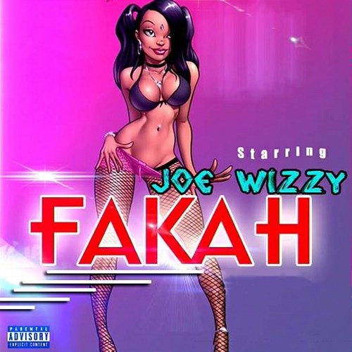FaKah Joe Wizzy