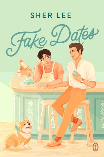 Fake Dates and Mooncakes Lee Sher
