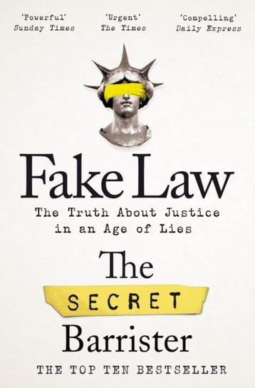 Fake Law. The Truth About Justice in an Age of Lies Opracowanie zbiorowe