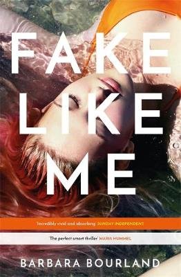 Fake Like Me Barbara Bourland