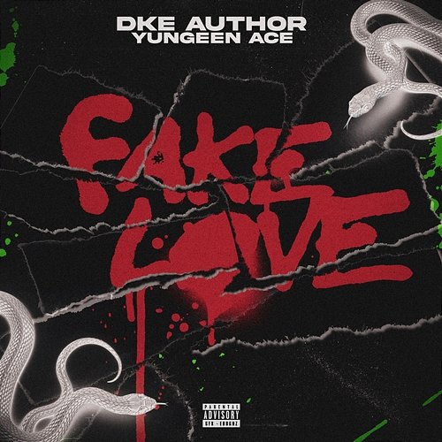 Fake Love DKE Author feat. Yungeen Ace
