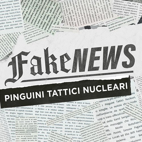Fake News Pinguini Tattici Nucleari