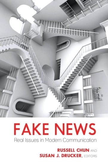 Fake News. Real Issues in Modern Communication Opracowanie zbiorowe