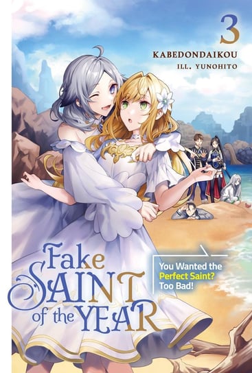 Fake Saint of the Year: You Wanted the Perfect Saint? Too Bad! Volume 3 kabedondaikou