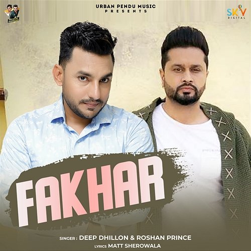 Fakhar Deep Dhillon & Roshan Prince