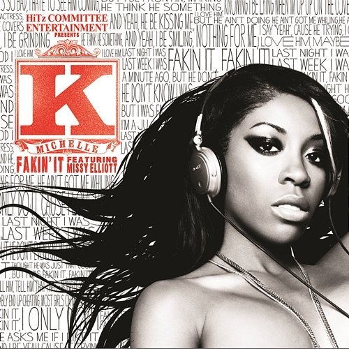 Fakin' It K. Michelle feat. Missy Elliott