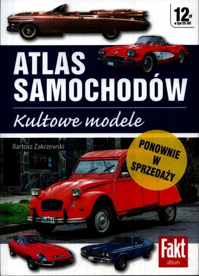 Fakt Album. Atlas samochodów. Kultowe modele Ringier Axel Springer Polska Sp. z o.o.