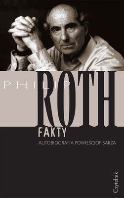 Fakty. Autobiografia Powieściopisarza Roth Philip