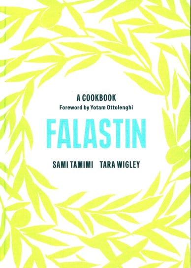 Falastin: A Cookbook Tamimi Sami, Wigley Tara, Ottolenghi Yotam