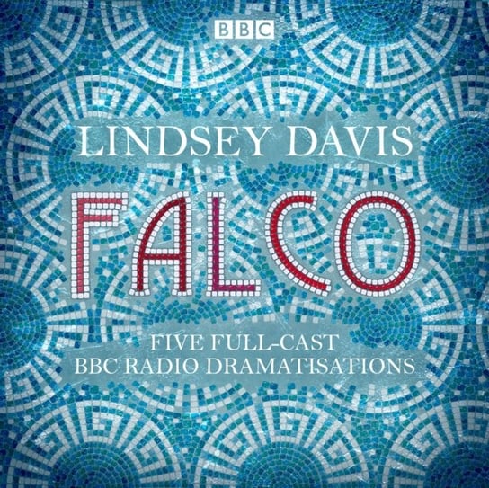 Falco: The Complete BBC Radio collection Davis Lindsey