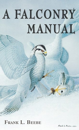 Falconry Manual Beebe Frank L