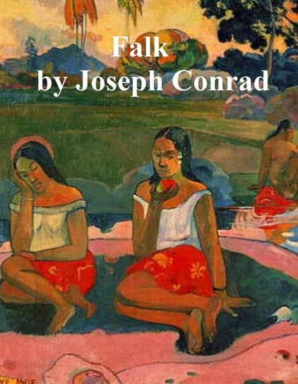 Falk, a Reminiscence Conrad Joseph