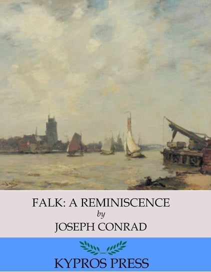 Falk: A Reminiscence Conrad Joseph