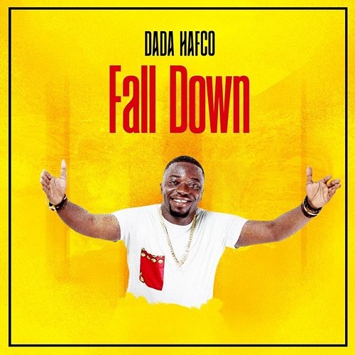 Fall down Dada Hafco