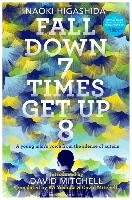 Fall Down Seven Times, Get Up Eight: A young man's voice from the silence of autism Naoki Higashida
