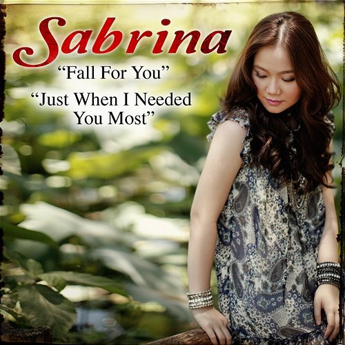Fall For You/ Just When I Needed You Most Sabrina