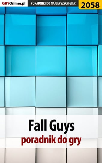 Fall Guys. Poradnik do gry Hałas Jacek Stranger