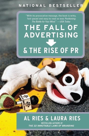 Fall of Advertising and the Rise of PR, The Ries Al, Ries Laura